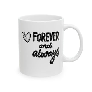 White mug with "Forever and always" text and heart design.